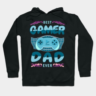 Best Gamer Dad Ever Gaming Husband Hobby Hoodie